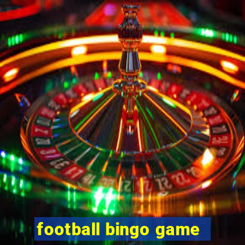 football bingo game - play now